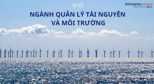 ngành quản lý tài nguyên và môi trường